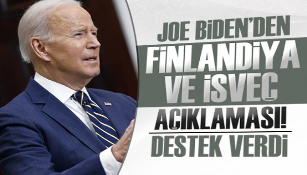 Biden'dan Finlandiya ve İsveç çıkışı!